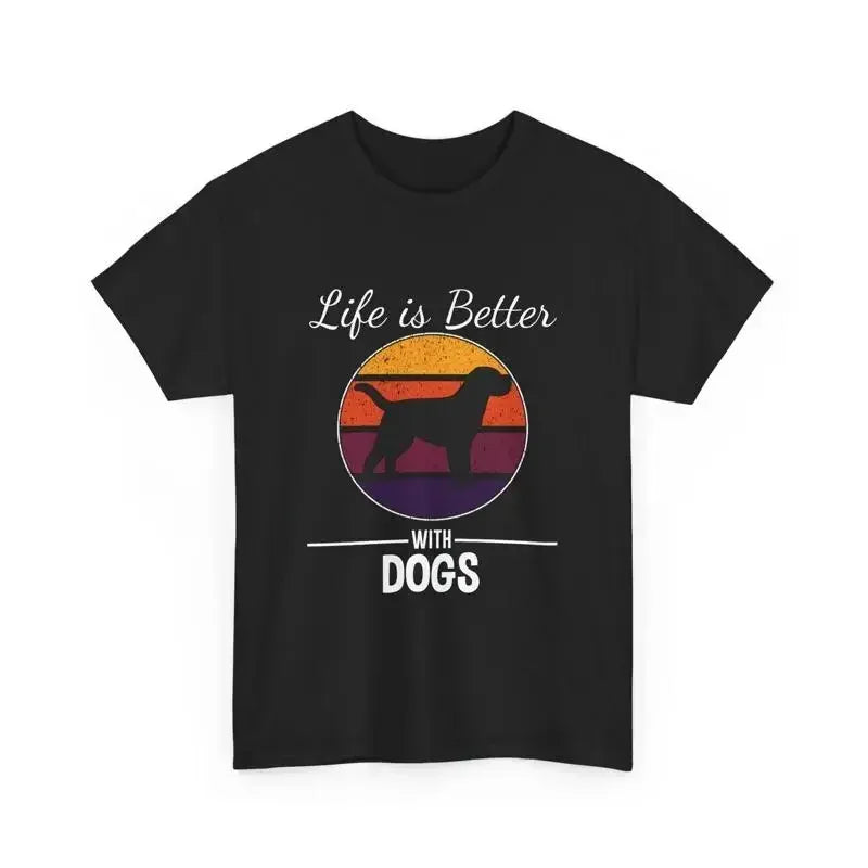 Dog Lover T shirt Life is Better with Dogs Tee Unisex Graphic Shirt Dog