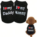 Pet Dog Vest T-Shirt I Love My Daddy Mommy Vest Gift Costume Clothes for Small Puppy Cat Kitten Yorkshire Chihuahua Poodle
